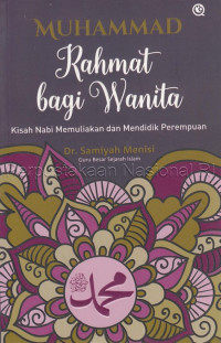 Image of Muhammad rahmat bagi wanita: kisah Nabi memuliakan dan mendidik perempuan