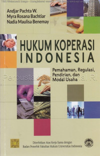 Image of Hukum Koperasi Indonesia: Pemahaman, Regulasi, Pendirian, dan Modal Usaha
