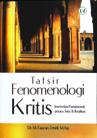 Image of Tafsir Fenomenologi Kritis: interrelasi Fungsional antara Teks & Realitas