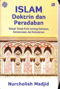 Image of Islam Doktrin dan Peradaban : Sebuah Telaah Kritis tentang Keimanan, Kemanusiaan, dan Kemodernan