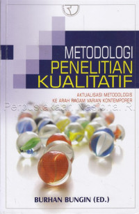 Image of Metodologi penelitian kualitatif : aktualisasi metodologis ke arah ragam varian kontemporer