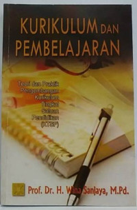 Image of Kurikulum dan Pembelajaran : Teori dan Praktik Pengembangan Kurikulum Tingkat Satuan Pendidikan (KTSP)