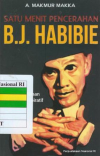 Image of Satu menit pencerahan BJ Habibie : 100 pencerahan dan kiat inspiratif