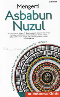 Image of Mengerti Asbabun Nuzul : rampai peristiwa dan pesan moral di balik ayat-ayat suci al-quran