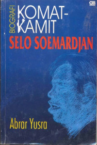Image of Biografi komat-kamit Selo Soemardjan