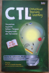 Image of CTL Contextual teaching & learning : menjadikan kegiatan belajar-mengajar mengasyikan dan bermakna
