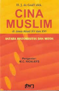 Image of Cina muslim di Jawa abad XV dan XVI: antara historisitas dan mitos