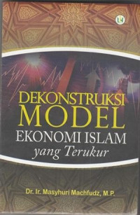 Image of Dekonstruksi Model Ekonomi Islam yang Terukur