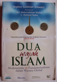 Image of Dua Wajah Islam Moderatisme VS Fundamentalisme dalam Wacana Global