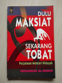 Image of Dulu maksiat sekarang tobat perjalanan mencari hidayah