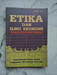 Image of Etika dan Ilmu Ekonomi Suatu Sintesis Islami
