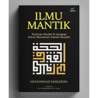 Image of Ilmu Mantik Panduan Mudah & Lengkap Untuk Memahami Kaidah Berpikir