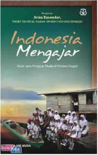 Image of Indonesia Mengajar Kisah Para Pengajar di Pelosok Negeri