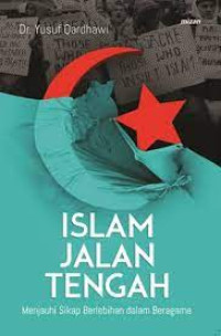 Image of Islam Jalan Tengah menjauhi sikap berlebihan dalam beragama