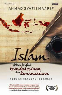 Image of Islam dalam bingkai keindonesiaan dan kemanusiaan sebuah refleksi sejarah