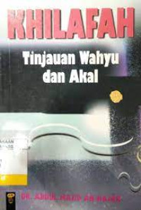 Image of Khilafah tinjauan wahyu dan akal