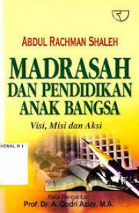 Image of Madrasah dan pendidikan anak bangsa : visi, misi dan aksi