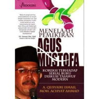 Image of Menelaah pemikiran Agus Mustofa koreksi terhadap serial buku diskusi tasawuf modern