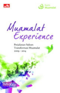 Image of Muamalat Experience-Perjalanan Sukses Transformasi Muamalat 2009-2014