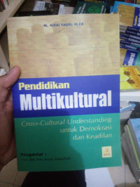 Image of Pendidikan Multikultural : Cross-cultural Understanding untuk Demokrasi dan Keadilan