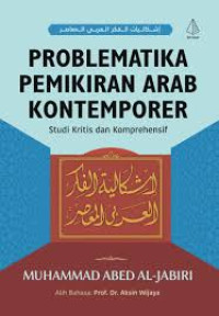 Image of Problematika Pemikiran Arab Kontemporer Studi Kritis dan Komprehensif