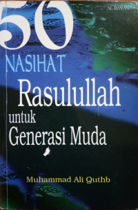 Image of 50 Nasihat Rasulullah untuk Generasi Muda