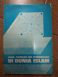 Image of Sains, Teknologi dan Pembangunan di Dunia Islam