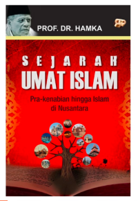 Image of Sejarah Umat Islam Prakenabian Hingga Islam di Nusantara