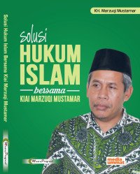 Image of Solusi Hukum Islam Bersama Kiai Marzuqi Mustamar