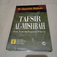 Image of Tafsir Al-Mishbah 9 : Pesan, Kesan dan Keserasian Al-Qur'an