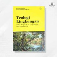 Image of Teologi Lingkungan Etika Pengelolaan Lingkungan