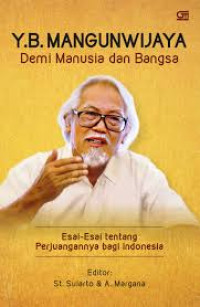 Image of Y. B. Mangunwijaya Demi Manusia dan Bangsa Esai-Esai Tentang Perjuangan