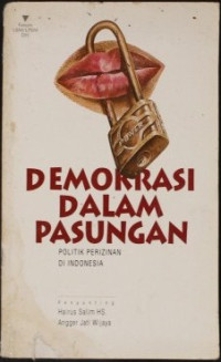 Image of Demokrsi dalam Pasungan : Politik Perizinan di Indonesia