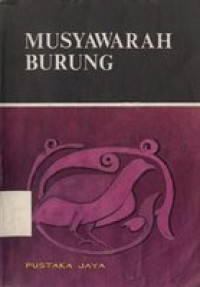 Image of Musyawarah Burung (judul asli (B. Arab): Mantiqu't-Thair, terjemah B. Indonesia dari B. Inggris: Conference of the Birts)