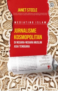 Image of Mediating Islam : Jurnalisme Kosmopolitan di Negara-Negara Muslim Asia Tenggara