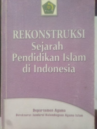 Image of Rekonstruksi sejarah pendidikan islam di indonesia