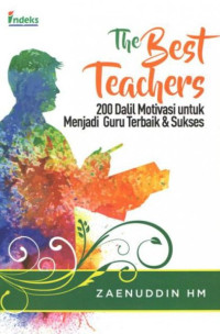 Image of The Best Teachers : 200 Dalil Motivasi untuk Menjadi Guru Terbaik & Sukses